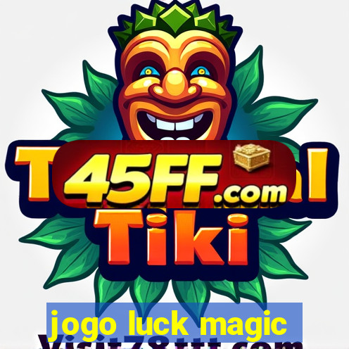 jogo luck magic